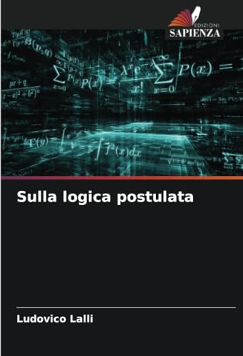 Sulla logica postulata: DE von Edizioni Sapienza
