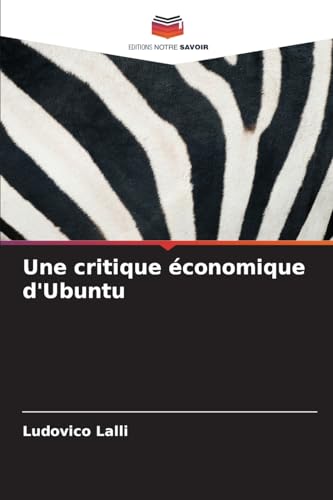 Une critique économique d'Ubuntu: DE von Editions Notre Savoir
