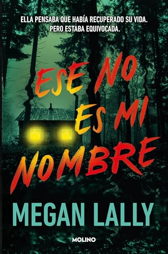 Ese no es mi nombre: Ella pensaba que había recuperado su vida. Pero estaba equivocaba. (Ficción) von Molino