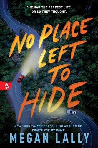 No Place Left to Hide: The Chilling Young Adult Thriller for Fans of I Know What You Did Last Summer von Sourcebooks Explore