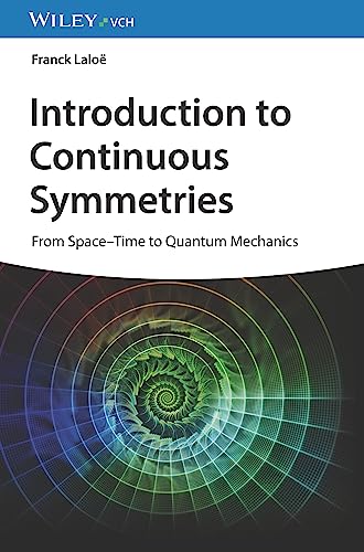 Introduction to Continuous Symmetries: From Space-Time to Quantum Mechanics von Wiley