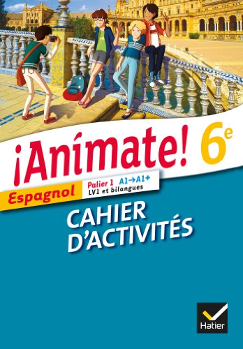 !!Animate! - Espagnol: Cahier d'activites 6e LV1 von HATIER