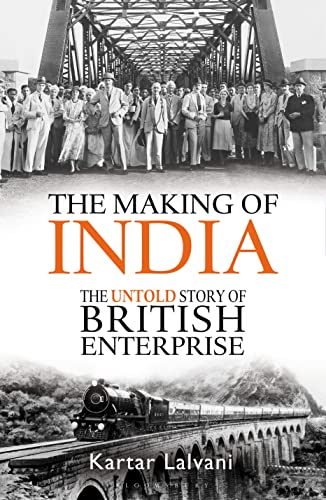 The Making of India: The Untold Story of British Enterprise von Bloomsbury