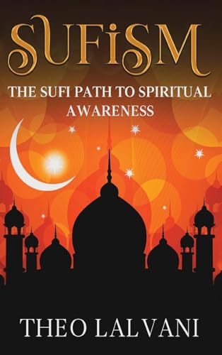 Sufism: The Sufi Path to Spiritual Awareness von Creek Ridge Publishing