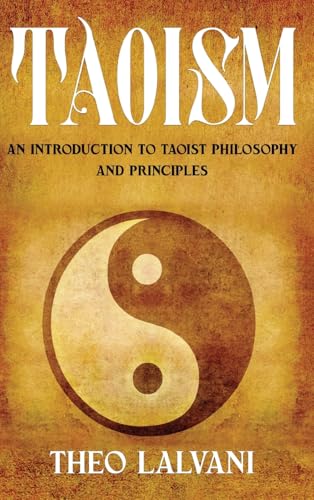Taoism: An Introduction to Taoist Philosophy and Principles Taoism: An Introduction to Taoist Philosophy and Principles von Creek Ridge Publishing