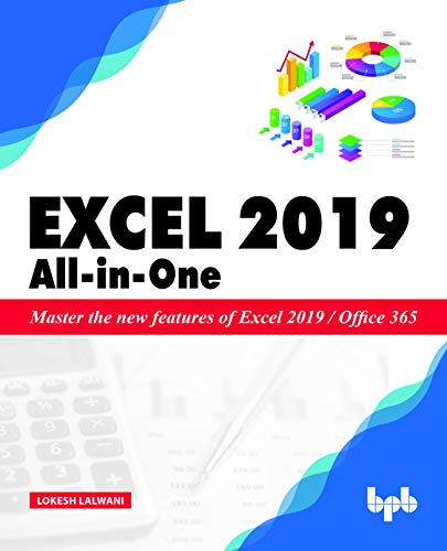 Excel 2019 All-in-One: Master the new features of Excel 2019 / Office 365 von BPB Publications