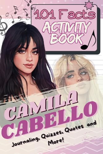 101 Facts About Camila Cabello: The Ultimate Activity Book with Quizzes, Journaling, Coloring, and More! von Independently published