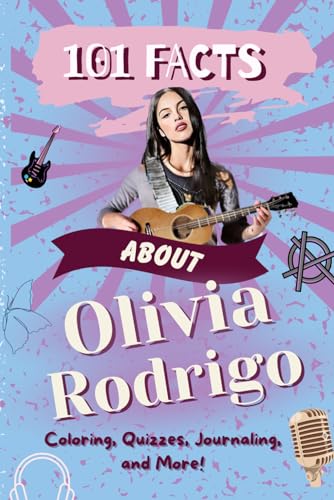 101 Facts About Olivia Rodrigo: The Ultimate Activity Book with Quizzes, Journaling, Coloring, and More! (101 Facts Activity Books) von Independently published