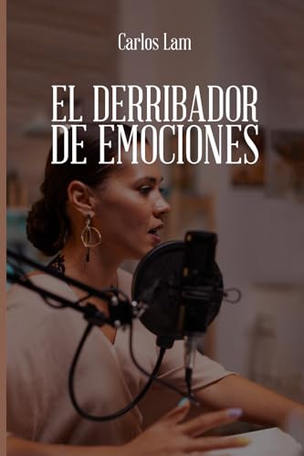 El derribador de emociones El derribador de emociones von Editorial Letra Minúscula