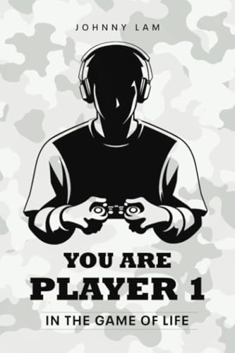 YOU ARE PLAYER 1: In the Game of Life YOU ARE PLAYER 1: In the Game of Life von Partridge Publishing Singapore