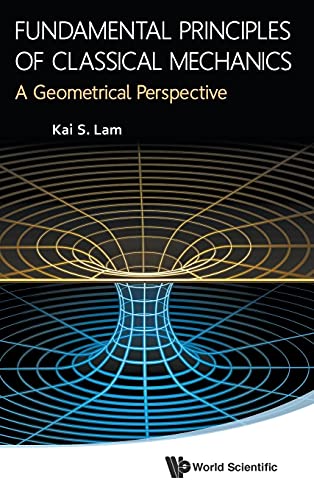 Fundamental Principles Of Classical Mechanics: A Geometrical Perspective