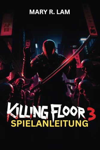 Killing Floor 3 SPIELANLEITUNG: Schalte exklusive Inhalte frei, meistere Endgame-Herausforderungen und bringe dein Gameplay auf die nächste Stufe Killing Floor 3 SPIELANLEITUNG: Schalte exklusive Inhalte frei, meistere Endgame-Herausforderungen und bringe dein Gameplay auf die nächste Stufe von Independently published