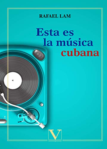Esta es la música cubana (Biblioteca Cubana, Band 1) von Editorial Verbum, S.L.
