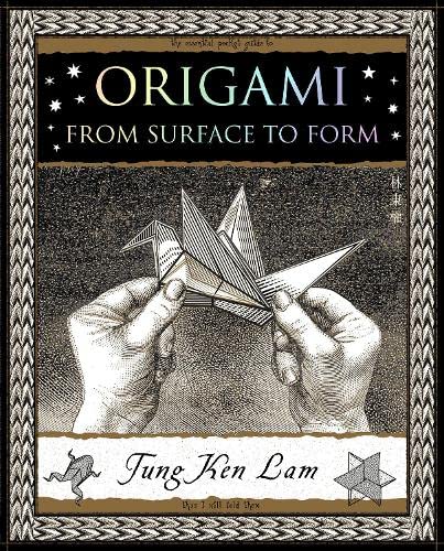 Origami: From Surface to Form (Wooden Books U.K. Series) von Wooden Books