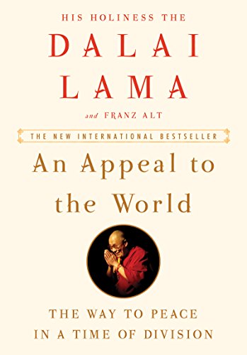 An Appeal to the World: The Way to Peace in a Time of Division An Appeal to the World: The Way to Peace in a Time of Division