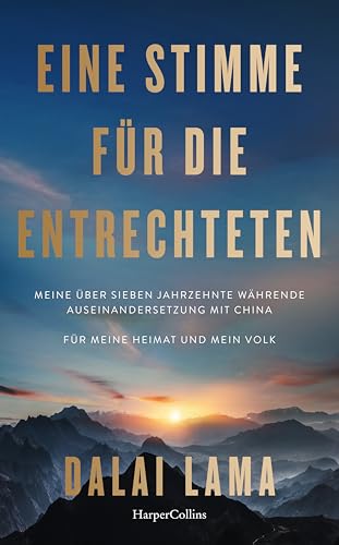 Eine Stimme für die Entrechteten. Meine über sieben Jahrzehnte währende Auseinandersetzung mit China | Für meine Heimat und mein Volk: China-Tibet-Konflikt | Politik des Friedens und der Freiheit von HarperCollins Hardcover