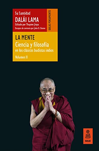 La mente (Ciencia y filosofía en los clásicos budistas indios, vol. II) (Pensamiento) von KAILAS EDITORIAL S.L