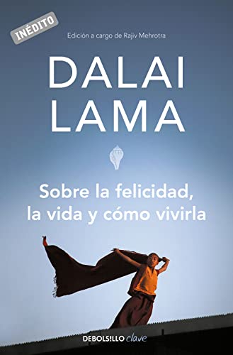Sobre la felicidad, la vida y cómo vivirla (Clave) von DEBOLSILLO