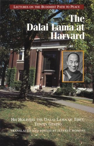 The Dalai Lama at Harvard: Lectures on the Buddhist Path to Peace