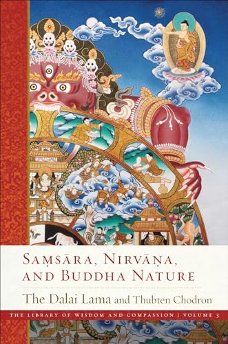 Samsara, Nirvana, and Buddha Nature (Volume 3) (The Library of Wisdom and Compassion)