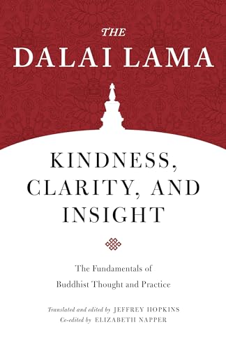 Kindness, Clarity, and Insight: The Fundamentals of Buddhist Thought and Practice (Core Teachings of Dalai Lama) von Shambhala Publications