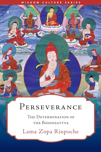 Perseverance: The Determination of the Bodhisattva (Wisdom Culture Series) von Wisdom Publications