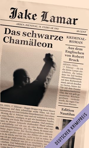 Das schwarze Chamäleon: Kriminalroman. Deutscher Krimipreis 2024 von Edition Nautilus