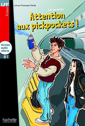 Attention aux pickpockets!, m. Audio-CD: Text in Französisch. Niveau B1 (Lire en français facile Fiction B1) von Hachette Fle