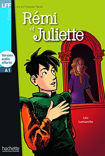 Remi Et Juliette + CD Audio (Lamarche): Rémi et Juliette - LFF A1 (Lire en français facile Fiction A1)