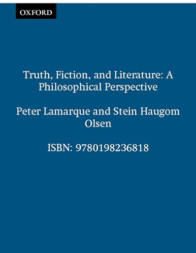 Truth, Fiction, and Literature: A Philosophical Perspective (Clarendon Library of Logic and Philosophy) von Oxford University Press