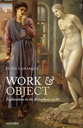Work and Object: Explorations In The Metaphysics Of Art von Oxford University Press
