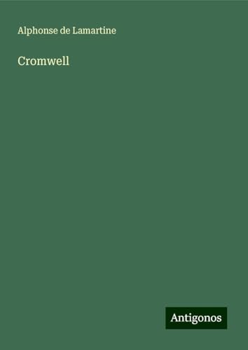 Cromwell Cromwell von Antigonos Verlag