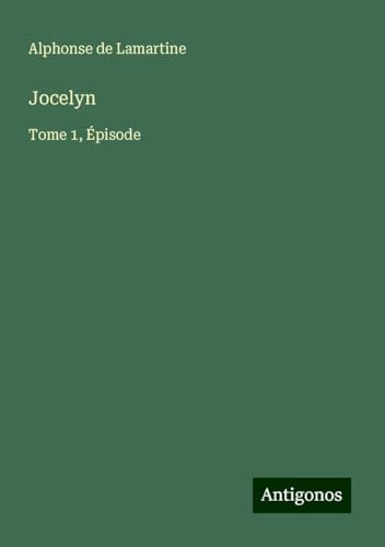 Jocelyn: Tome 1, Épisode Jocelyn: Tome 1, Épisode von Antigonos Verlag
