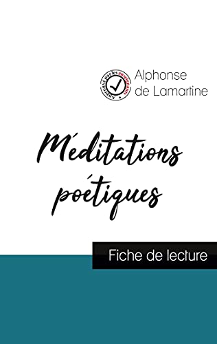 Méditations poétiques de Lamartine (fiche de lecture et analyse complète de l'oeuvre) von Comprendre la littérature