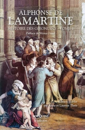Histoire des Girondins - tome 1 (01) von BOUQUINS