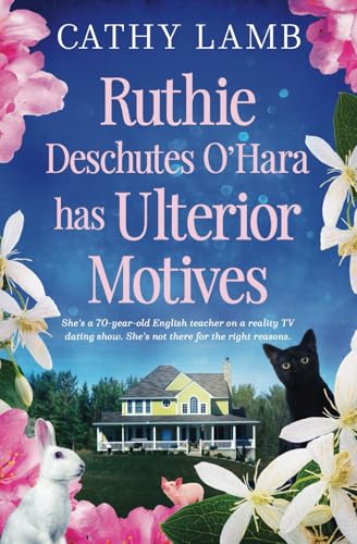 Ruthie Deschutes O'Hara has Ulterior Motives von Independently published