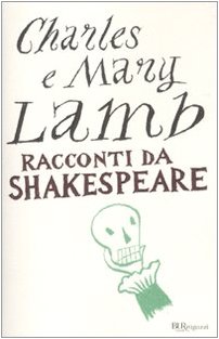 Racconti da Shakespeare (Bur ragazzi, Band 24) von Rizzoli