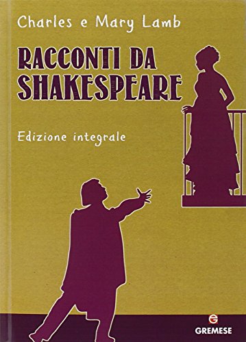 Racconti da Shakespeare. Ediz. integrale (Dialoghi) von Gremese Editore
