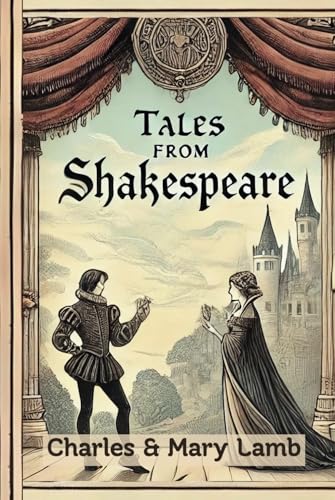 Tales from Shakespeare: with original illustrations Tales from Shakespeare: with original illustrations von Independently published