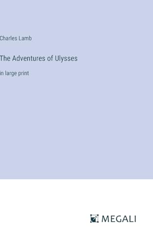 The Adventures of Ulysses: in large print von Megali Verlag