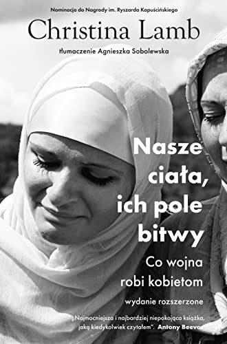 Nasze ciała, ich pole bitwy: Co wojna robi kobietom