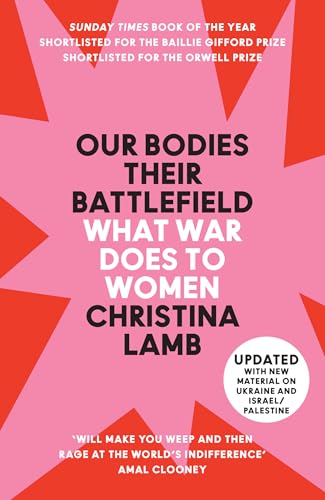 Our Bodies, Their Battlefield: What War Does to Women von William Collins