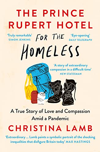 The Prince Rupert Hotel for the Homeless: A True Story of Love and Compassion Amid a Pandemic von William Collins