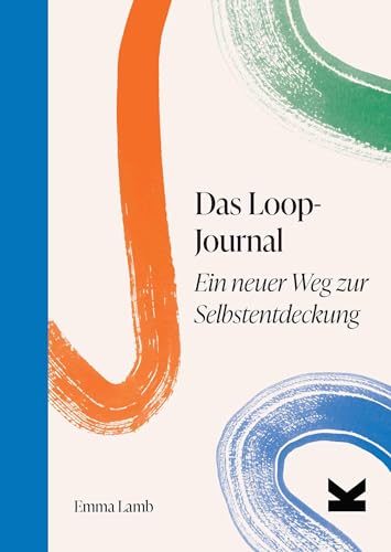Das Loop-Journal: Ein neuer Weg zur Selbstentdeckung von Laurence King Verlag
