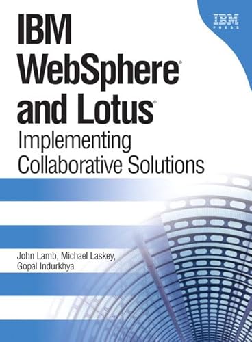 IBM Websphere And Lotus: Implementing Collaborative Solutions von IBM Press