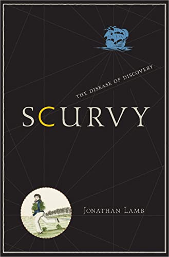 Scurvy: The Disease of Discovery von Princeton University Press