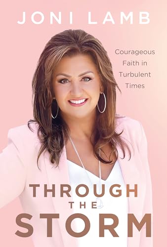 Through the Storm: Courageous Faith in Turbulent Times von Charisma House