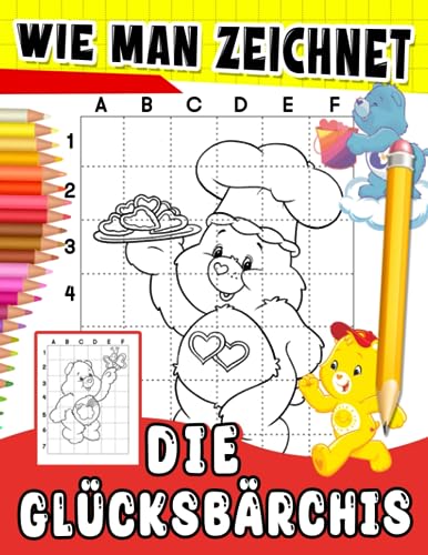 Wie man die Glücksbärchis zeichnet: Sammlung von 30 einfachen und grundlegenden niedlichen Cartoon-Bären-Zeichnungsseiten zum Lernen des Zeichnens | Geschenk für Kinder zum Spielen und Entspannen