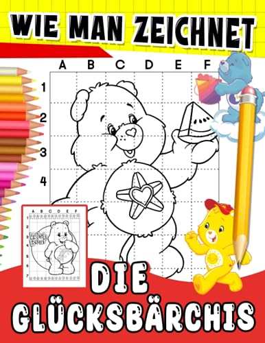 Wie man die Glücksbärchis zeichnet: Sammlung von 30 einfachen und grundlegenden niedlichen Cartoon-Bären-Zeichnungsseiten zum Lernen des Zeichnens | Geschenk für Kinder zum Spielen und Entspannen