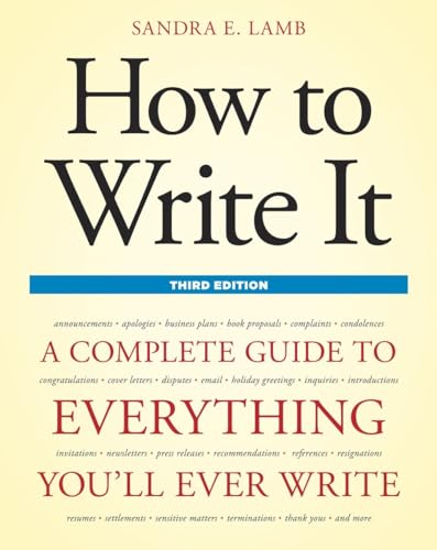 How to Write It, Third Edition: A Complete Guide to Everything You'll Ever Write (How to Write It: Complete Guide to Everything You'll Ever Write) von Ten Speed Press